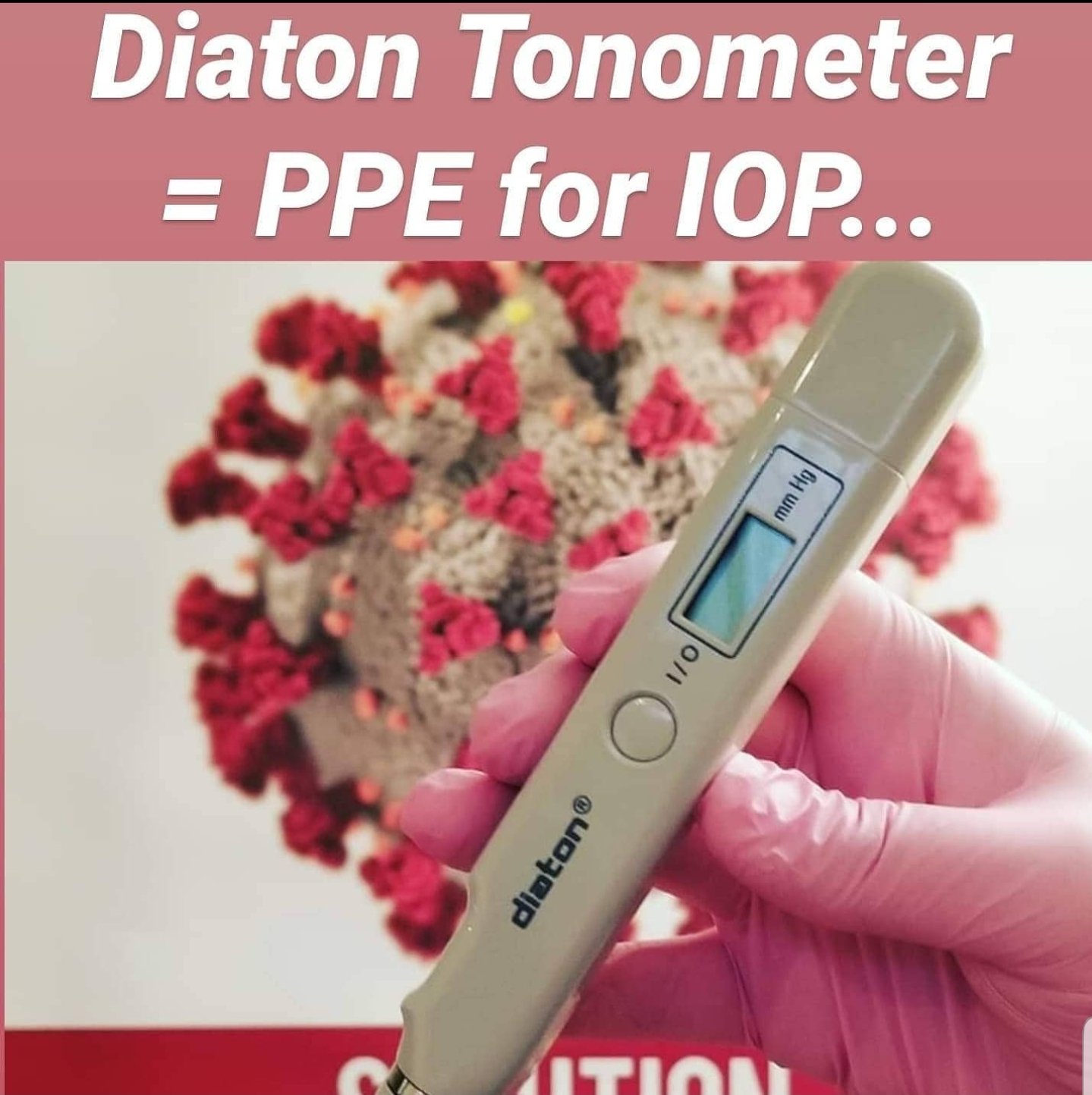 PPE for IOP in Eye Care –  Diaton Transpalpebral Tonometer a Part of Solution